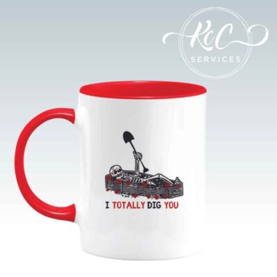 I Totally Dig You Mug