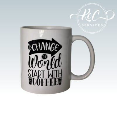 Change the World, Start with Coffee – 11oz